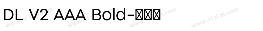 DL V2 AAA Bold字体转换 DL V2 AAA Bold字体转换